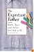 The Expectant Father: Facts, Tips and Advice for Dads-to-Be, Second Edition