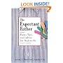 The Expectant Father: Facts, Tips and Advice for Dads-to-Be, Second Edition