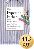 The Expectant Father: Facts, Tips and Advice for Dads-To-Be