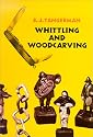 Whittling and Woodcarving