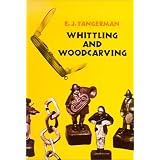 Whittling and Woodcarving