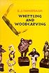 Whittling and Woodcarving
