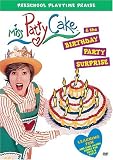 Miss Patty Cake and the Birthday Party Surprise