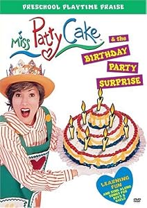 Miss Patty Cake and the Birthday Party Surprise