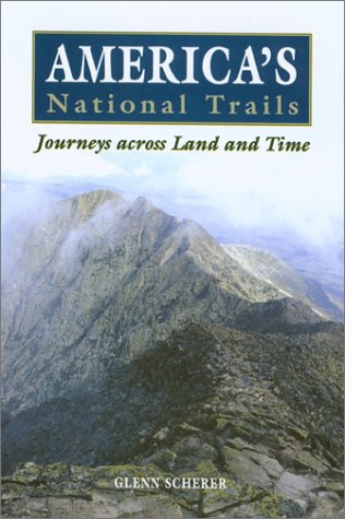 America's National Trails: Journeys across Land and Time (Falcon Guides Historic Trails)