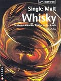 Single malt whisky : the illustrated identifier to 80 of the finest malts