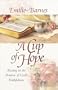 A Cup of Hope: Resting in the Promise of God's Faithfulness