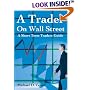 A Trader on Wall Street: A Short Term Traders Guide