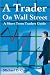 A Trader On Wall Street: A Short Term Traders Guide
