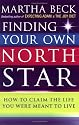 Finding Your Own North Star: How to Claim the Life You Were Meant to Live