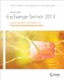 Microsoft Exchange Server 2013: Design, Deploy and Deliver an Enterprise Messaging Solution