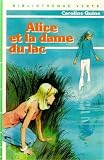 Alice et la dame du lac : Collection : Biblioth�que verte cartonn�e&illustr�e