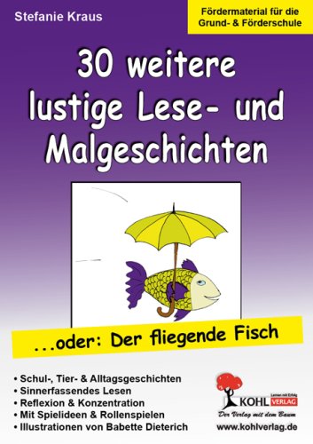 30 witzige Lese-, Mal- & Spielgeschichten