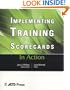 In Action: Implementing Training Scorecards (In Action Case Study Series)
