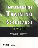 In Action: Implementing Training Scorecards (In Action Case Study Series)