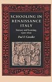 Schooling in Renaissance Italy: Literacy and Learning, 1300-1600 (The Johns Hopkins University Studies in Historical and Political Science)
