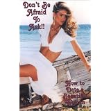 Don't Be Afraid To Ask!! How To Date A Beautiful Woman