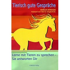 Tierisch gute Gespr�che: Lerne mit Tieren zu sprechen - Sie antworten Dir