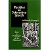 Parables as Subversive Speech: Jesus as Pedagogue of the Oppressed