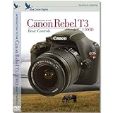 Blue Crane Digital zBC140 Introduction to the Canon Rebel T3/1100D : Basic  ....