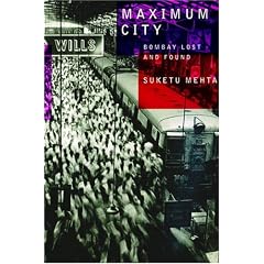 Maximum City: Bombay Lost and Found