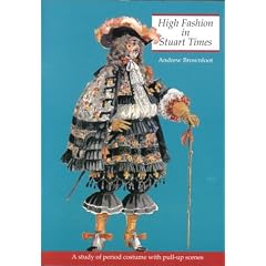 High Fashion in Stuart Times: A Study of Period Costume with Pull-Up Scenes (History and Costume)