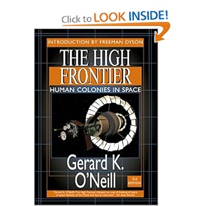 The High Frontier: Human Colonies in Space: Apogee Books Space Series 12 by Gerard K. O'Neill and Freeman Dyson