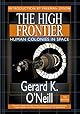 High Frontier: Human Colonies in Space (Apogee Books Space Series)