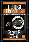 High Frontier: Human Colonies in Space (Apogee Books Space Series)