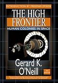 The High Frontier: Human Colonies in Space: Apogee Books Space Series 12 (Apogee Books Space Series)