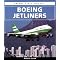 Boeing Jetliners: 707 to 787