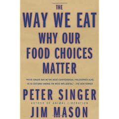 The Way We Eat: Why Our Food Choices Matter