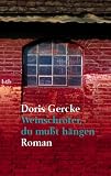 Weinschr�ter, du mu�t h�ngen. Ein Bella Block Roman (Tb).