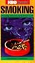 Smoking-Everything You & Your Family Need to Know [VHS]