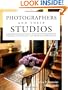 Photographers and Their Studios: Creating an Efficient and Profitable Workspace