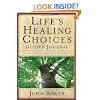 Life's Healing Choices Guided Journal: Freedom from Your Hurts, Hang-ups, and Habits