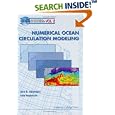 Numerical Ocean Circulation Modeling (Series on Environmental Science and Management) by Dale B. Haidvogel and Aike Beckmann
