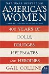 America's Women: 400 Years of Dolls, Drudges, Helpmates, and Heroines (P.S.)