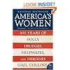 America's Women: 400 Years of Dolls, Drudges, Helpmates, and Heroines (P.S.)