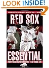 Red Sox Essential: Everything You Need to Know to Be a Real Fan