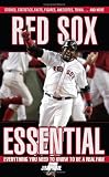 Red Sox Essential: Everything You Need to Know to Be a Real Fan
