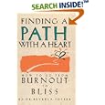 Finding a Path with a Heart: How to Go from Burnout to Bliss