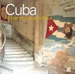 Cuba d'hier et d'aujourd'hui