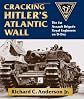 Cracking Hitler's Atlantic Wall : the 1st Assault Brigade Royal Engineers on D-Day