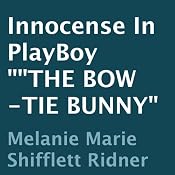 Innocence in Playboy: The Bow-Tie Bunny | [Melanie Marie Shifflett-Ridner]