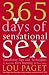 365 Days of Sensational Sex: Tantalising Tips and Techniques to Keep the Fires Burning All Year Long