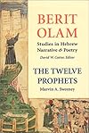 The Twelve Prophets (Vol. 2): Micah, Nahum, Habakkuk, Zephaniah, Haggai, Zechariah, Malachi (Berit Olam series)