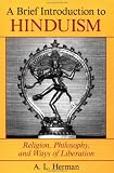 A Brief Introduction To Hinduism: Religion, Philosophy, And Ways Of Liberation