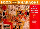 Food Fit for Pharaohs