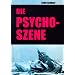 Die Psycho-Szene